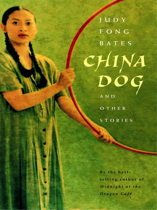 Title details for China Dog by Judy Fong Bates - Available